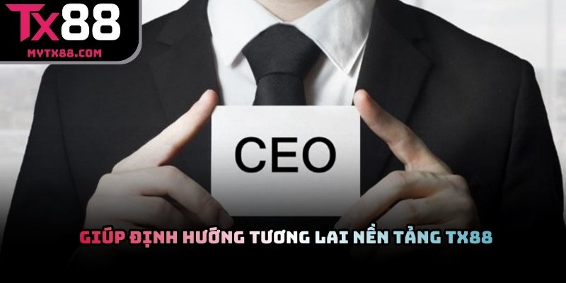 CEO Đặng Nhật Vỹ định hướng phát triển nền tảng TX88 hiện đại