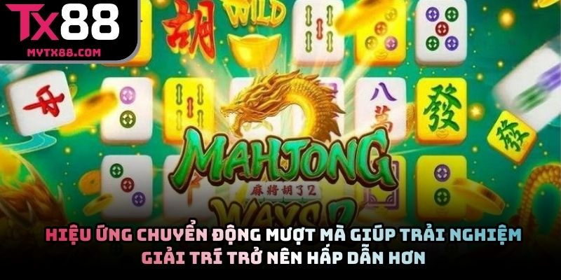 Hiệu ứng chuyển động mượt mà giúp trải nghiệm giải trí trở nên hấp dẫn hơn