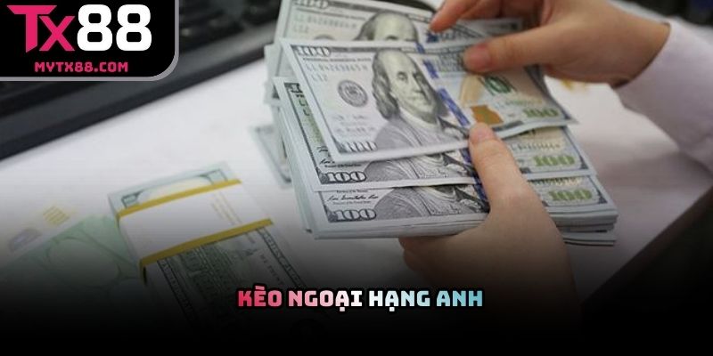 Kèo ngoại hạng Anh