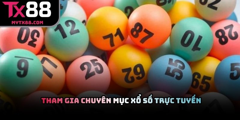 Người chơi tham gia chuyên mục xổ số TX88 trực tuyến