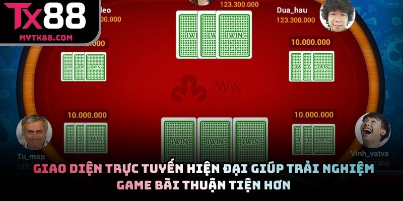Giao diện trực tuyến hiện đại giúp trải nghiệm game bài thuận tiện hơn