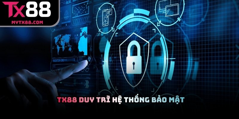 TX88 duy trì hệ thống bảo mật trực tuyến ổn định