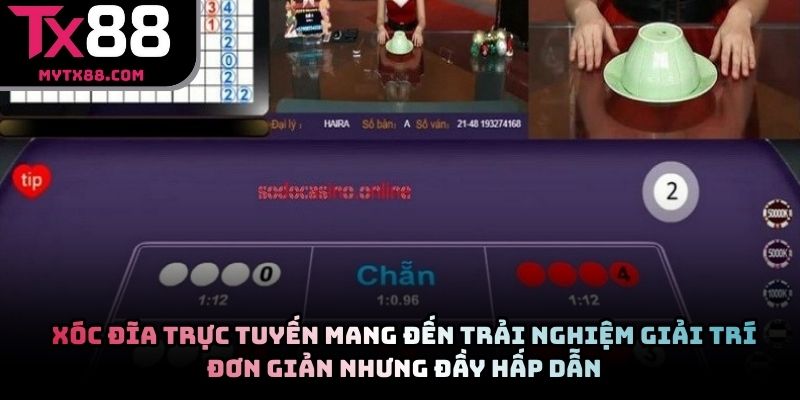 Xóc đĩa trực tuyến mang đến trải nghiệm giải trí đơn giản nhưng đầy hấp dẫn